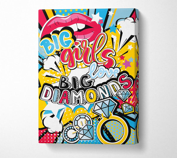  A Canvas Print of Big Girls Love Big Diamonds Canvas Wall Art