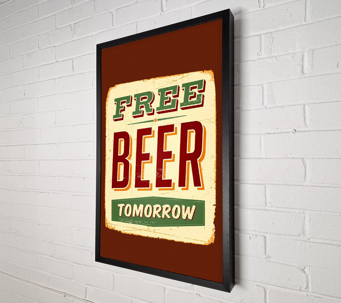  A Canvas Print of Free Beer Tomorrow Canvas Print