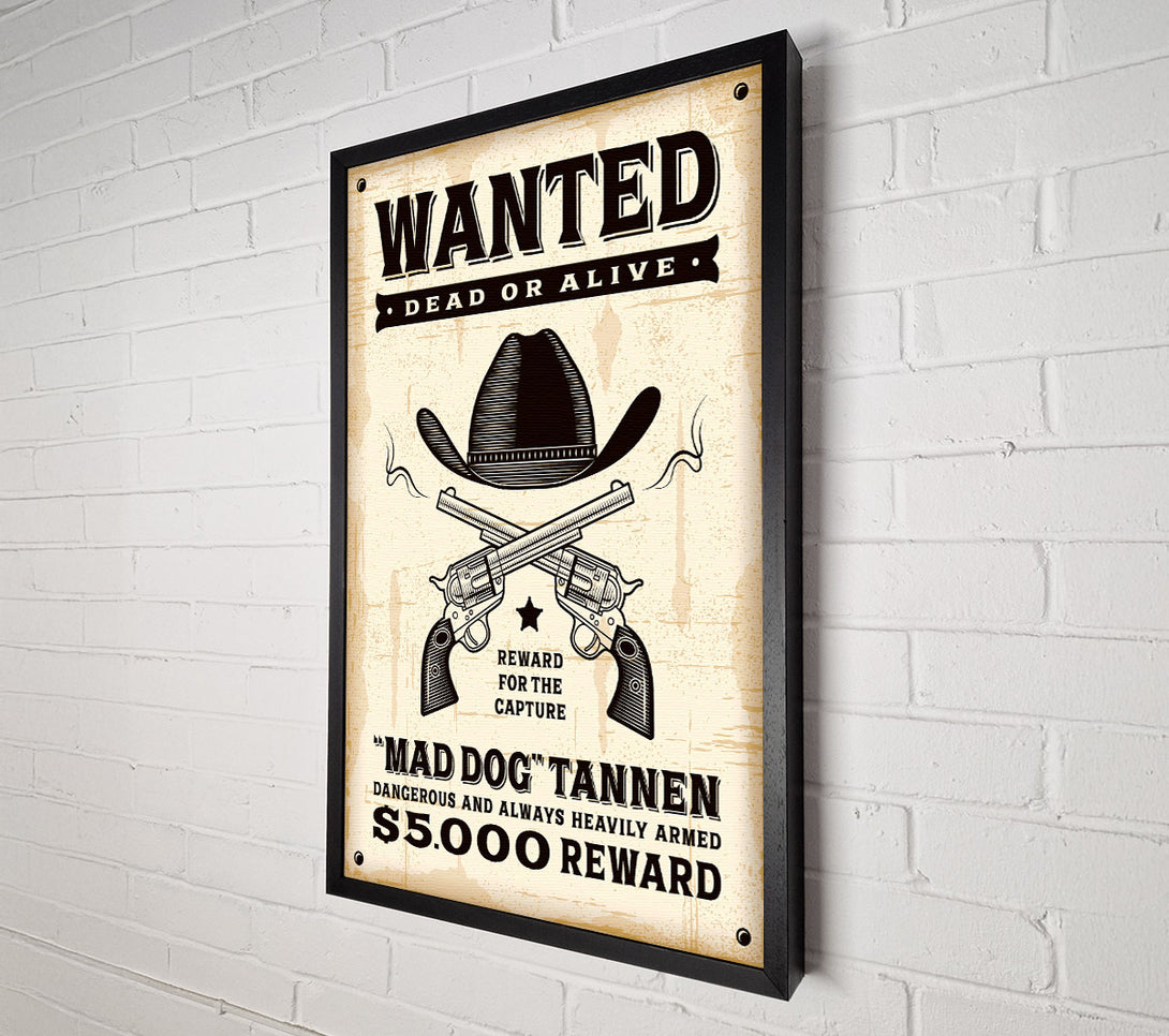 A Canvas Print of Mad Dog Wanted Dead Or Alive Canvas Print
