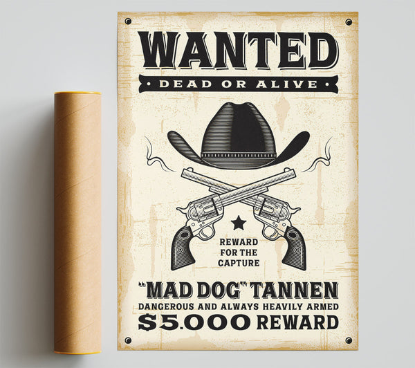 Mad Dog Wanted Dead Or Alive Print
