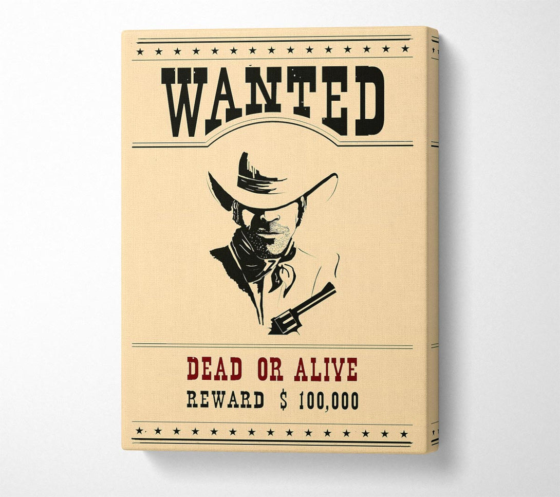  A Canvas Print of Wanted Dead Or Alive Canvas Print