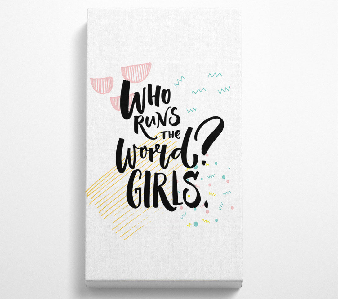  A Canvas Print of Who Runs The World Girls Canvas Art