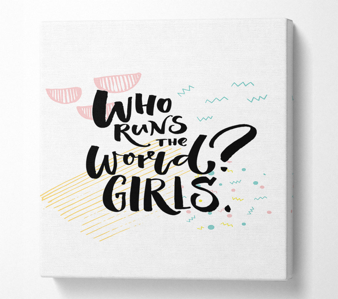  A Canvas Print of Who Runs The World Girls Canvas Art