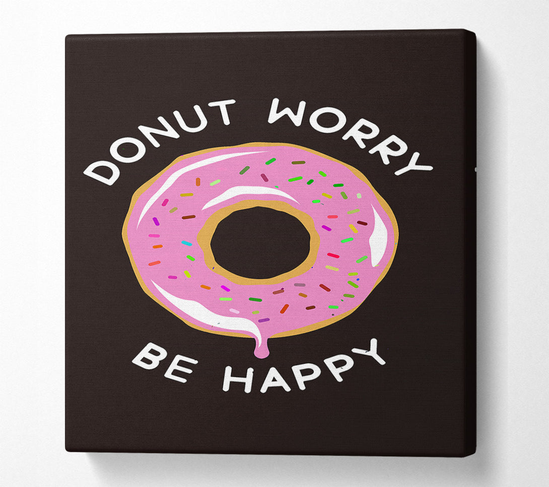  A Canvas Print of Donut Worry Be Happy Canvas Art