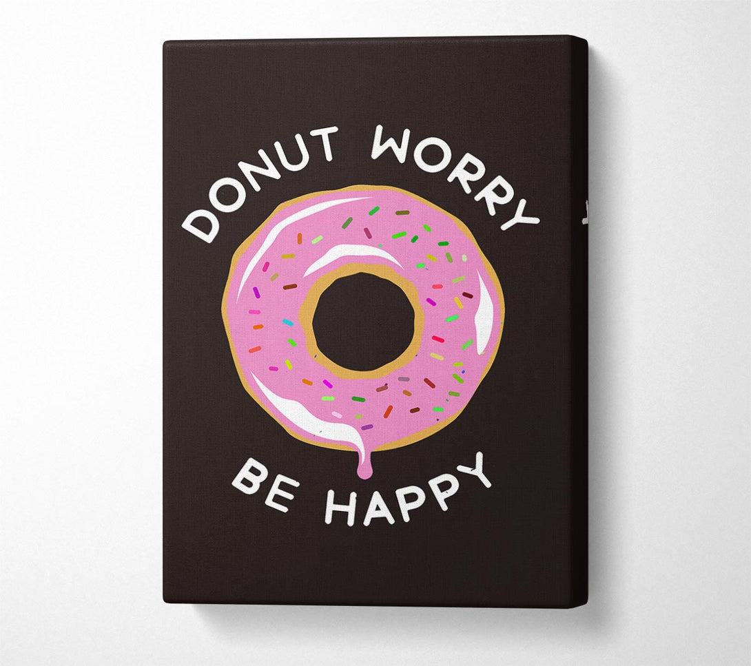  A Canvas Print of Donut Worry Be Happy Canvas Art