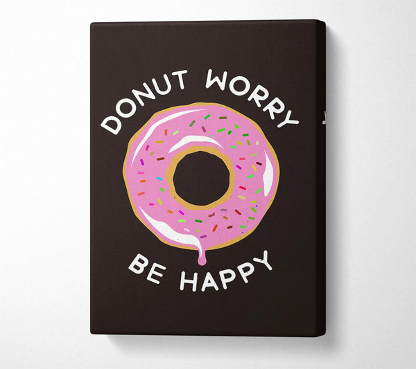  A Canvas Print of Donut Worry Be Happy Canvas Art
