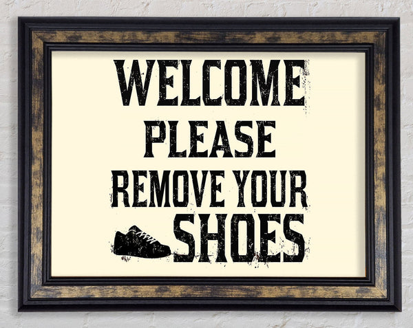 Welcome Please Remove Your Shoes Framed Print