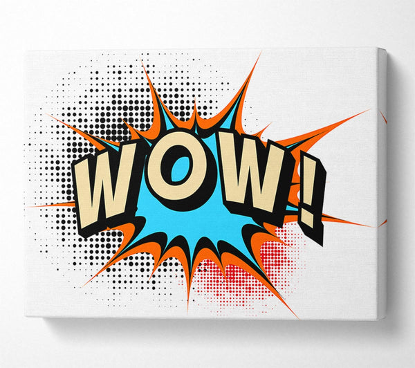  A Canvas Print of Wow Canvas Wall Art