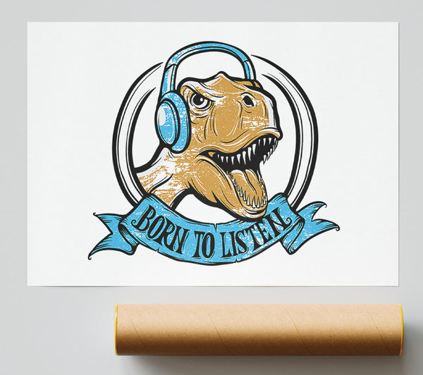 Born To Listen To Poster
