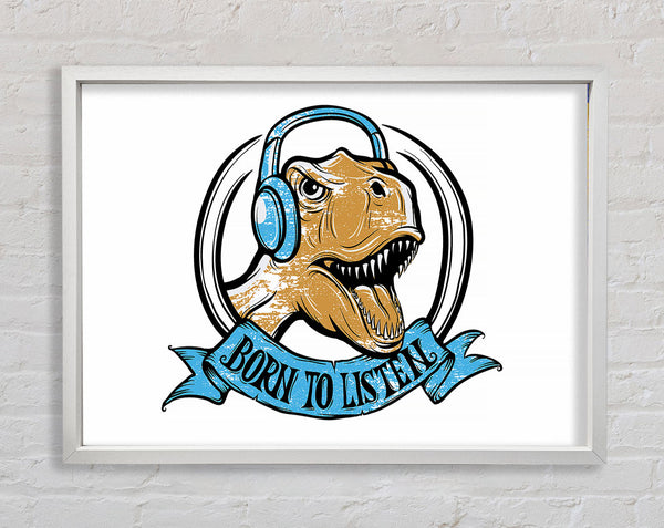 Born To Listen To Framed Print