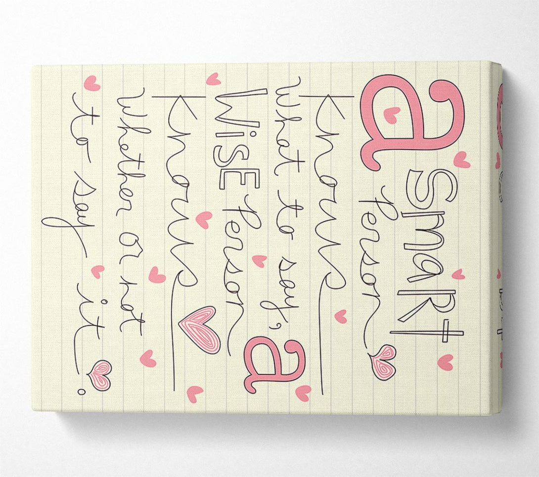  A Canvas Print of A Smart Person Knows What To Say Canvas Wall Art