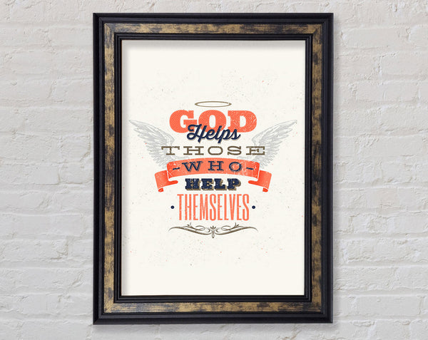 God Helps Those Who Framed Print