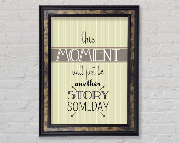This Moment Framed Print