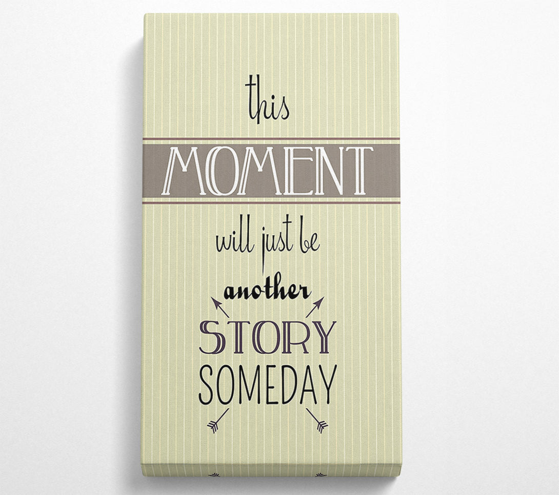 A Canvas Print of This Moment Canvas Wall Art