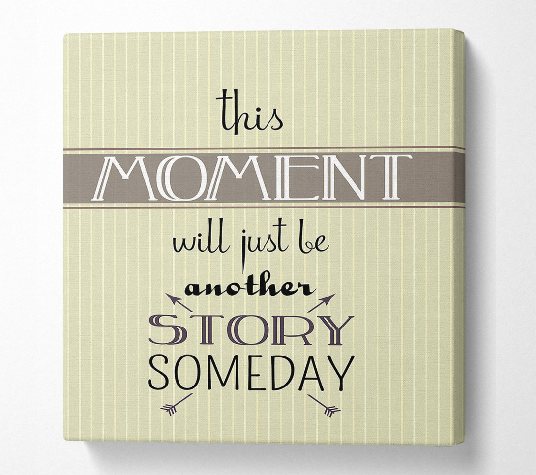  A Canvas Print of This Moment Canvas Wall Art