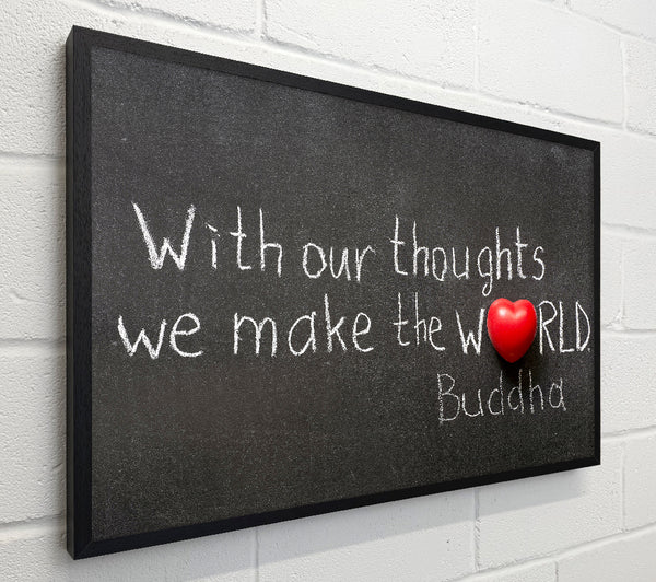 With Our Thoughts We Make The World