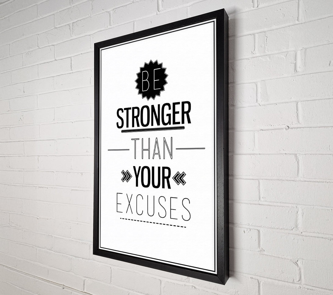  A Canvas Print of Be Stronger Than Your Excuses 2 Canvas Wall Art