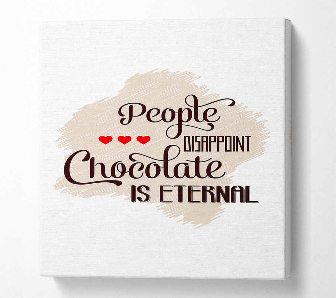  A Canvas Print of Chocolate Is Eternal Canvas Print