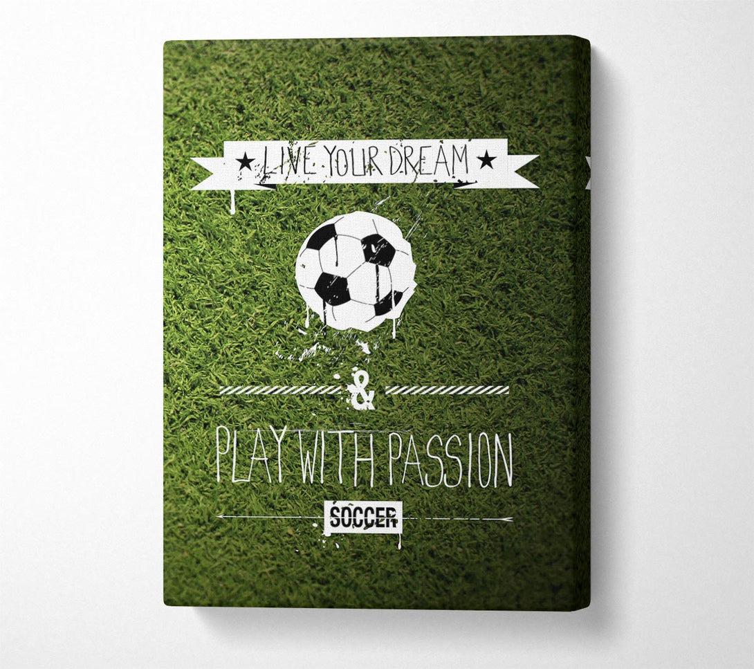  A Canvas Print of Live Yor Dream Football Canvas Art