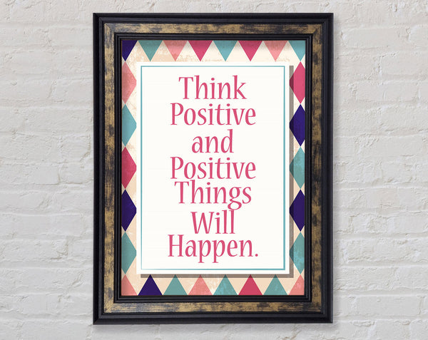 Think Positive Framed Print