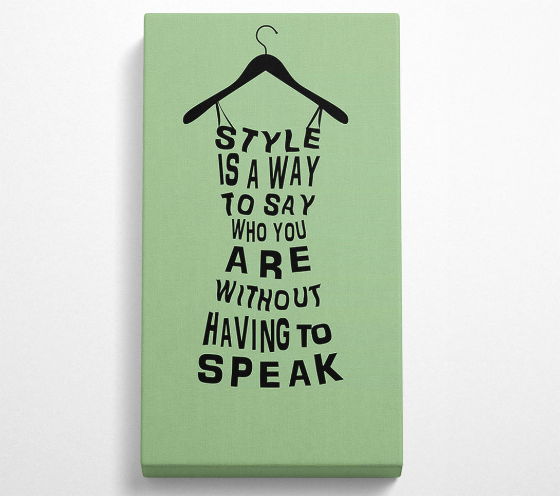  A Canvas Print of Style Is A Way Canvas Art