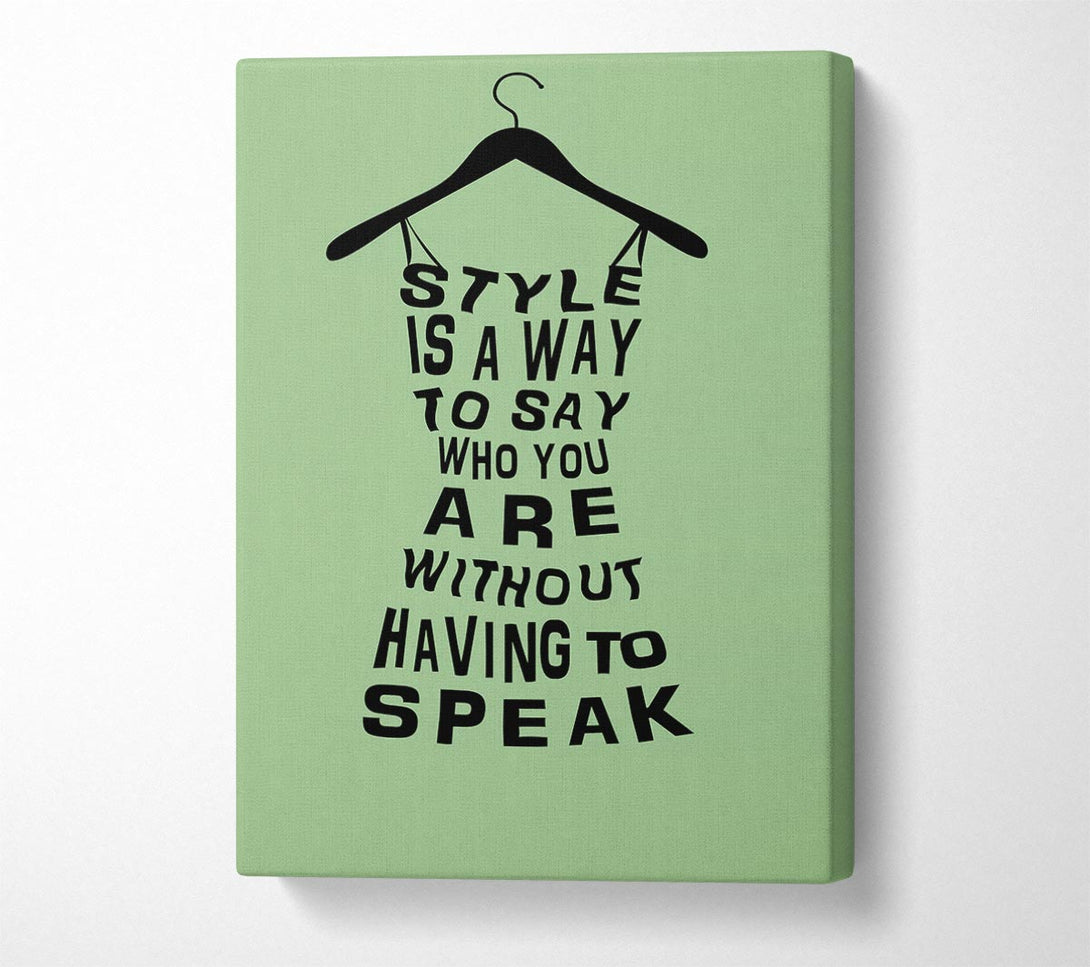  A Canvas Print of Style Is A Way Canvas Art