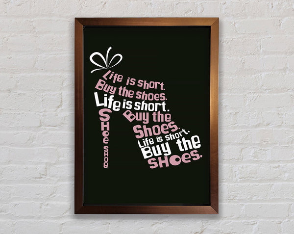 Life Is Short Buy The Shoes 2 Framed Print