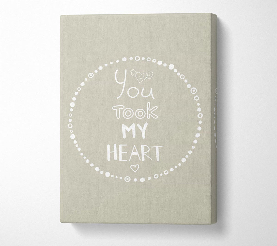  A Canvas Print of You Took My Heart Canvas Wall Art