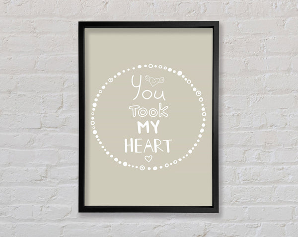 You Took My Heart Framed Print