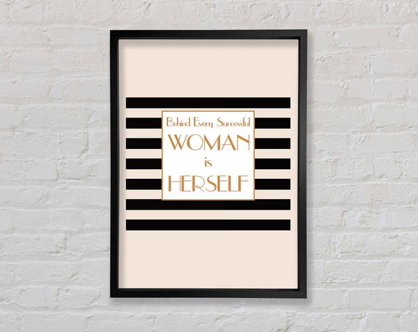 Behind Every Successful Woman Framed Print