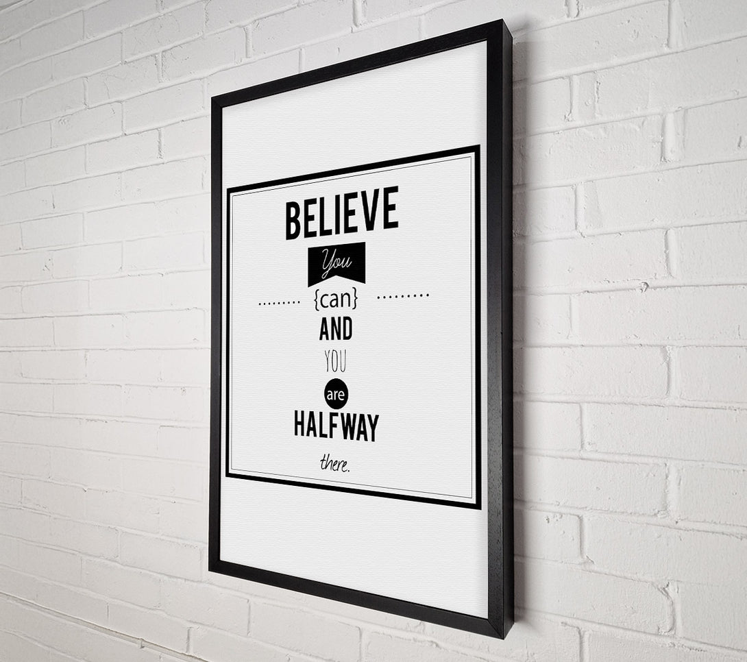  A Canvas Print of Believe You Can Canvas Print