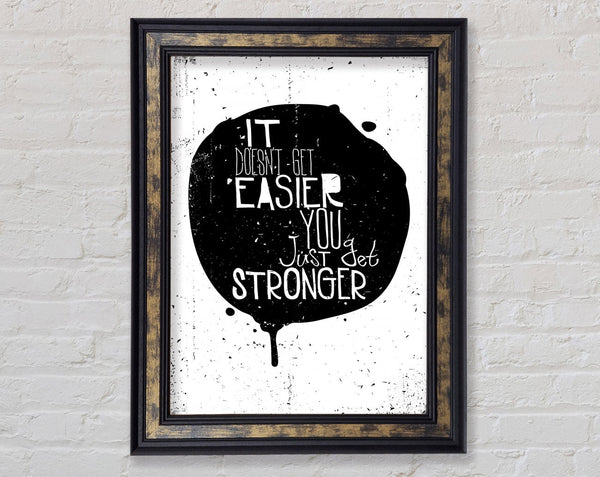 It Doesn't Get Easier 1 Framed Print