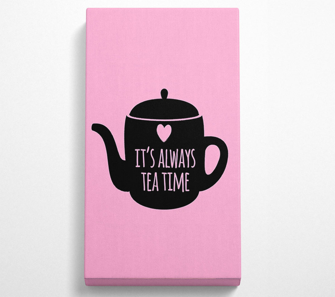 A Canvas Print of It's Always Teatime Canvas Wall Art
