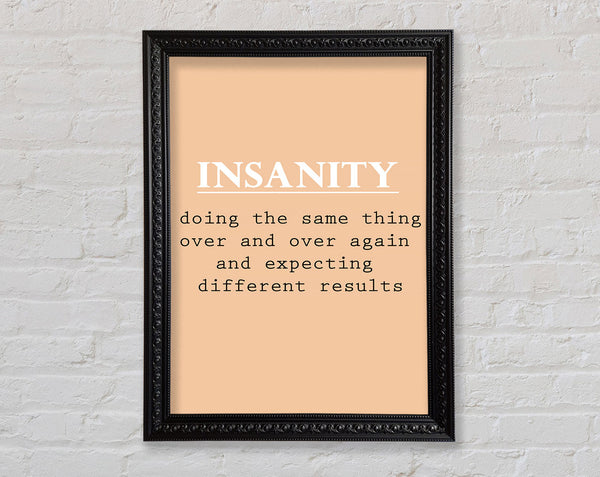 Insanity Framed Print