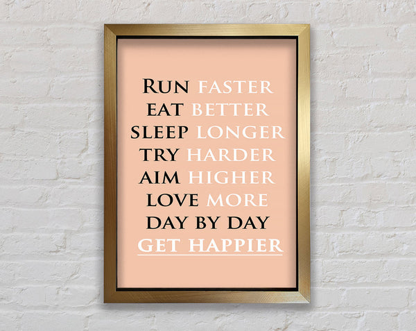 Get Happier Framed Print
