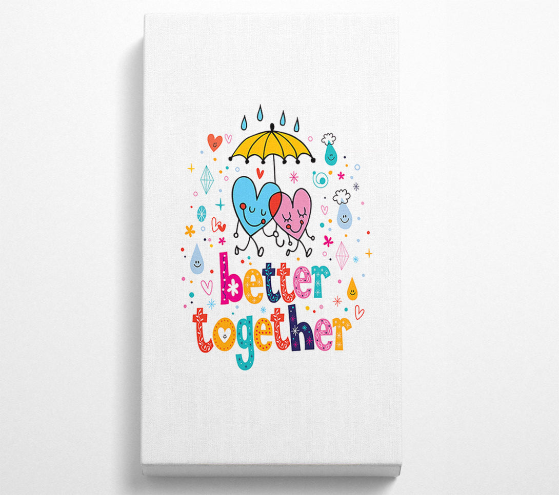  A Canvas Print of Better Together Canvas Print