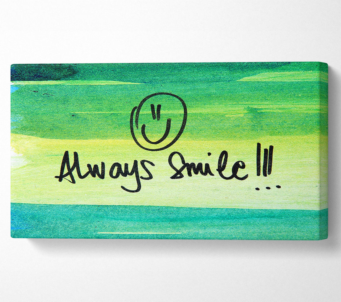  A Canvas Print of Always Smile Canvas Print
