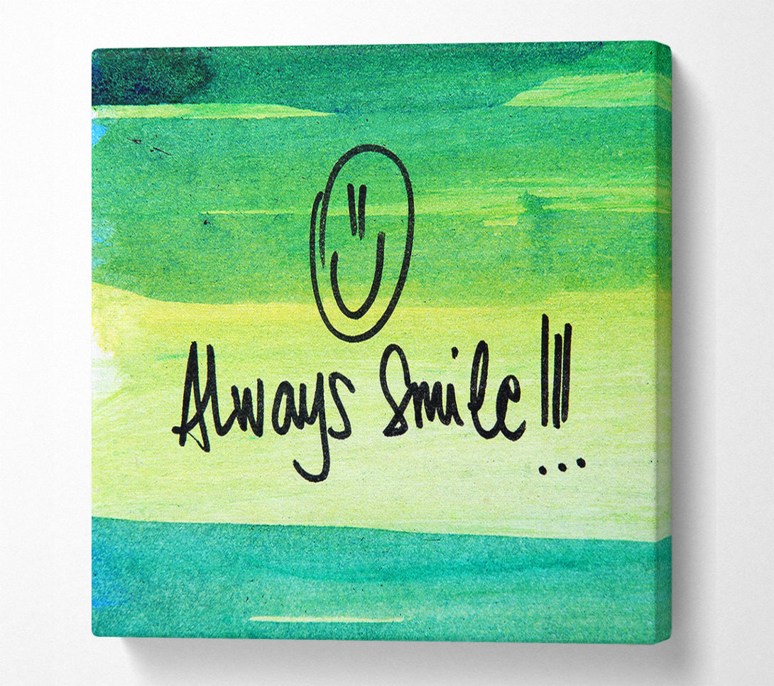  A Canvas Print of Always Smile Canvas Print