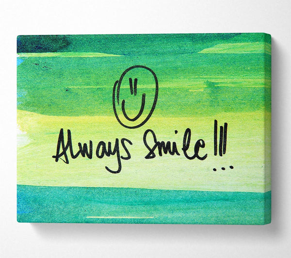  A Canvas Print of Always Smile Canvas Print