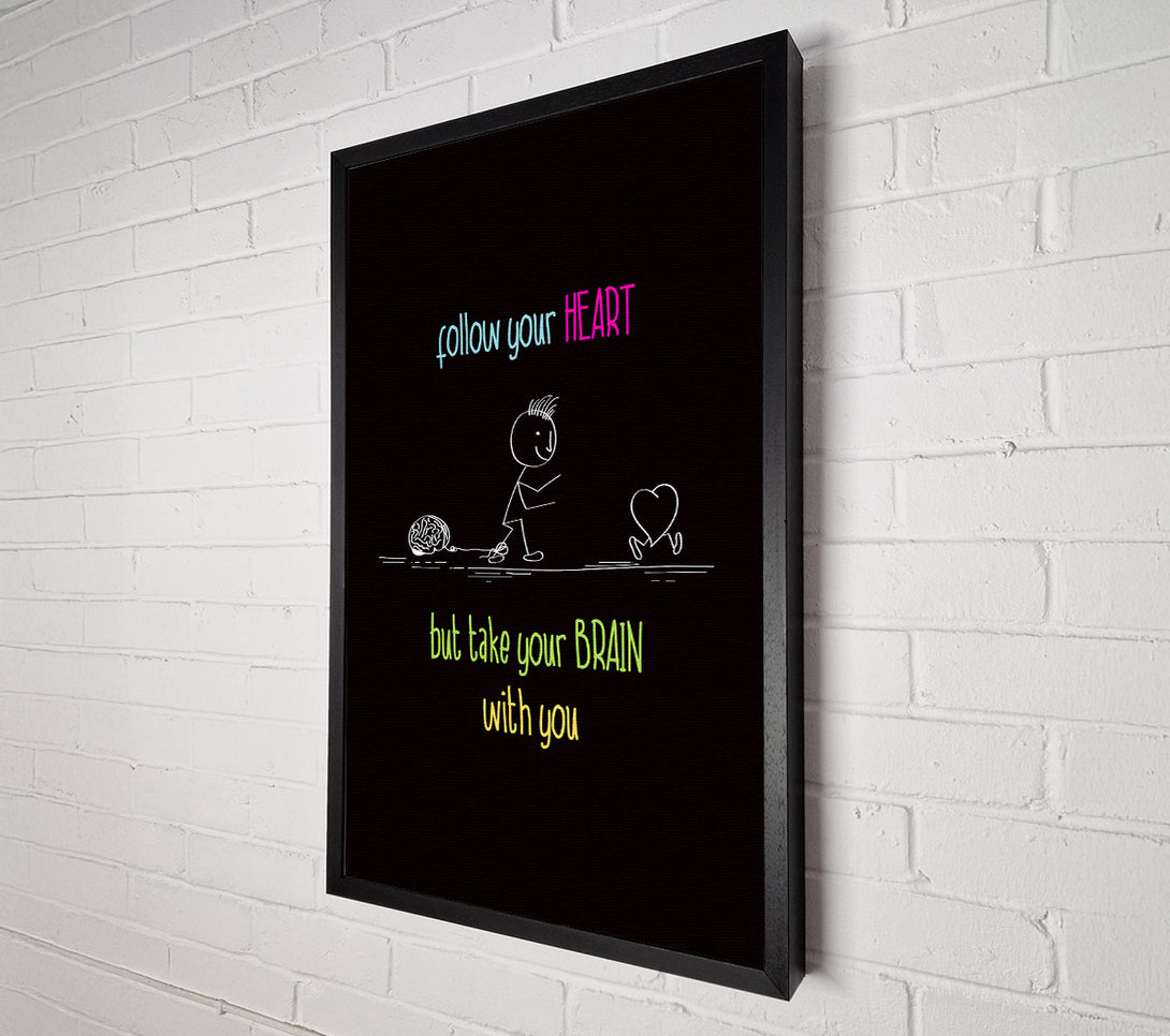  A Canvas Print of Follow Your Heart But Take Your Brain Canvas Print