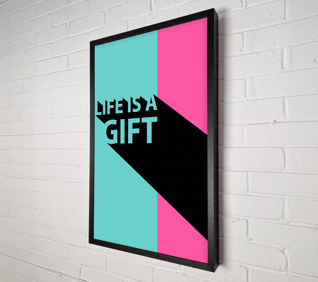  A Canvas Print of Life Is A Gift Canvas Art