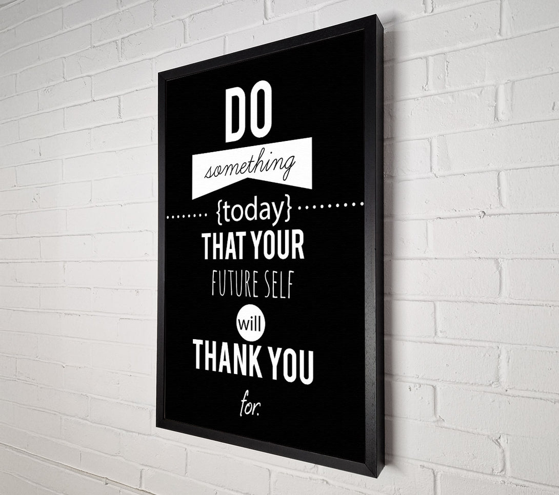  A Canvas Print of Do Something Today 1 Canvas Wall Art