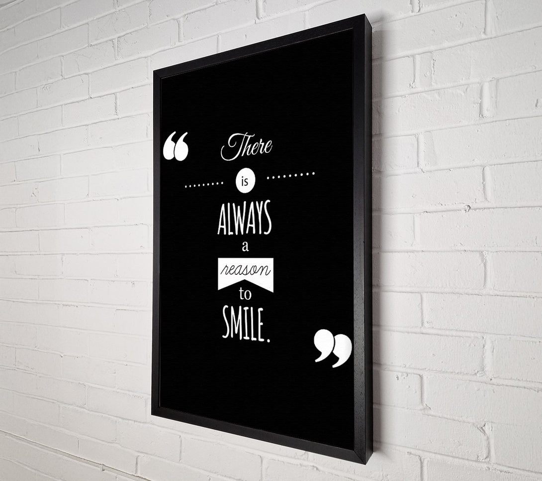  A Canvas Print of There Is Always A Reason To Smile Canvas Wall Art