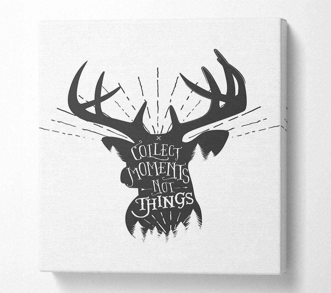 A Canvas Print of Collect Moments Not Things 2 Canvas Art
