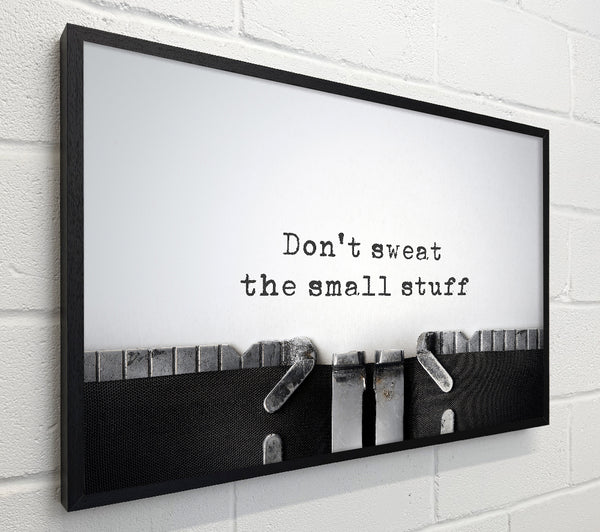 Don't Sweat The Small Stuff