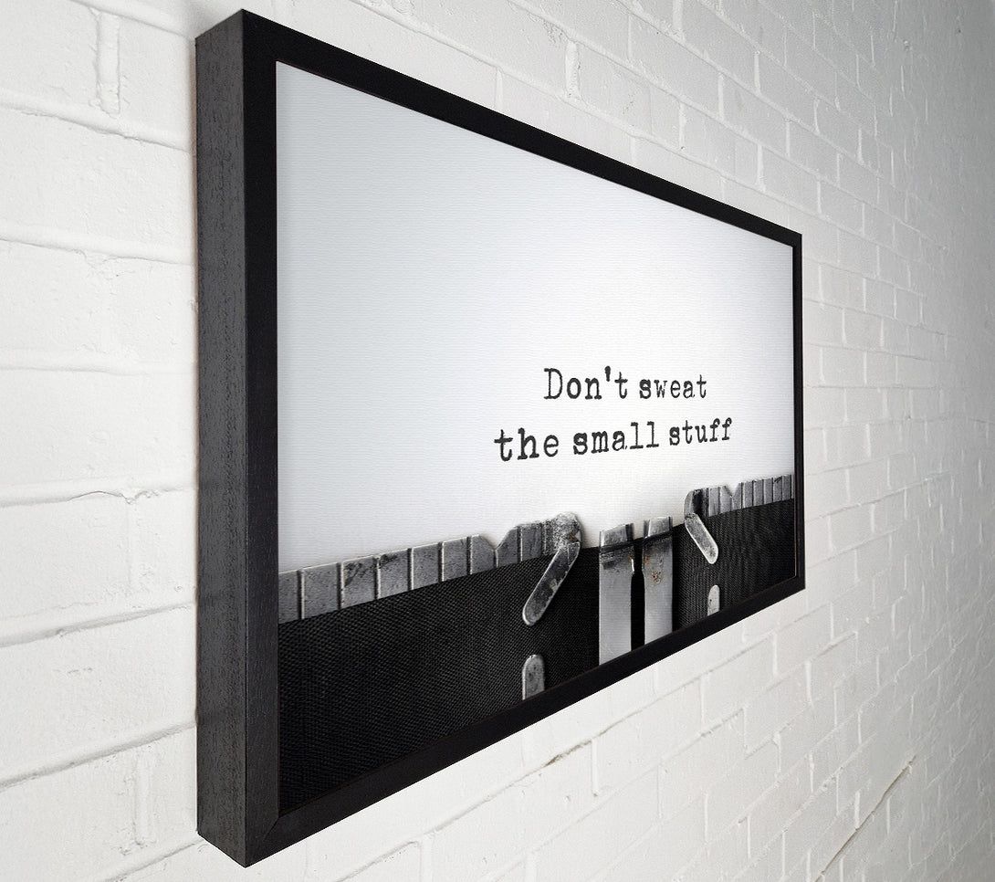  A Canvas Print of Don't Sweat The Small Stuff Canvas Print