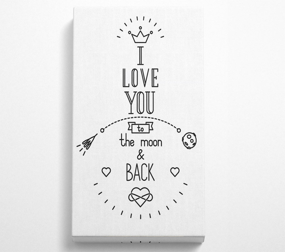  A Canvas Print of I Love You To The Moon And Back 4 Canvas Print