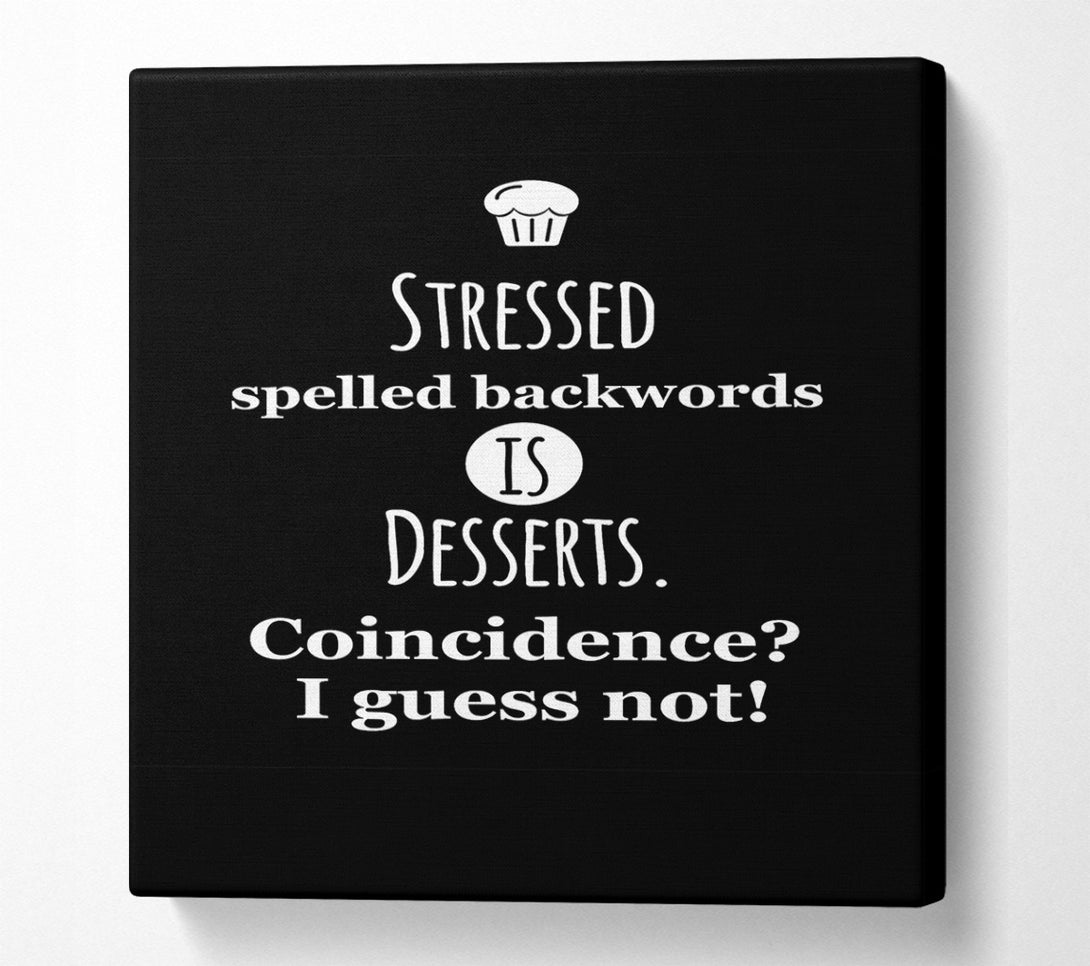  A Canvas Print of Stressed Spelt Backwards Canvas Print