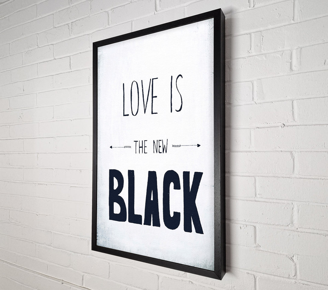  A Canvas Print of Love Is The New Black Canvas Wall Art