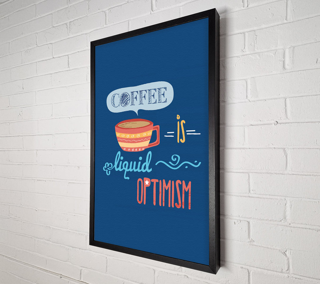  A Canvas Print of Coffee Is Liquid Optimism 2 Canvas Art